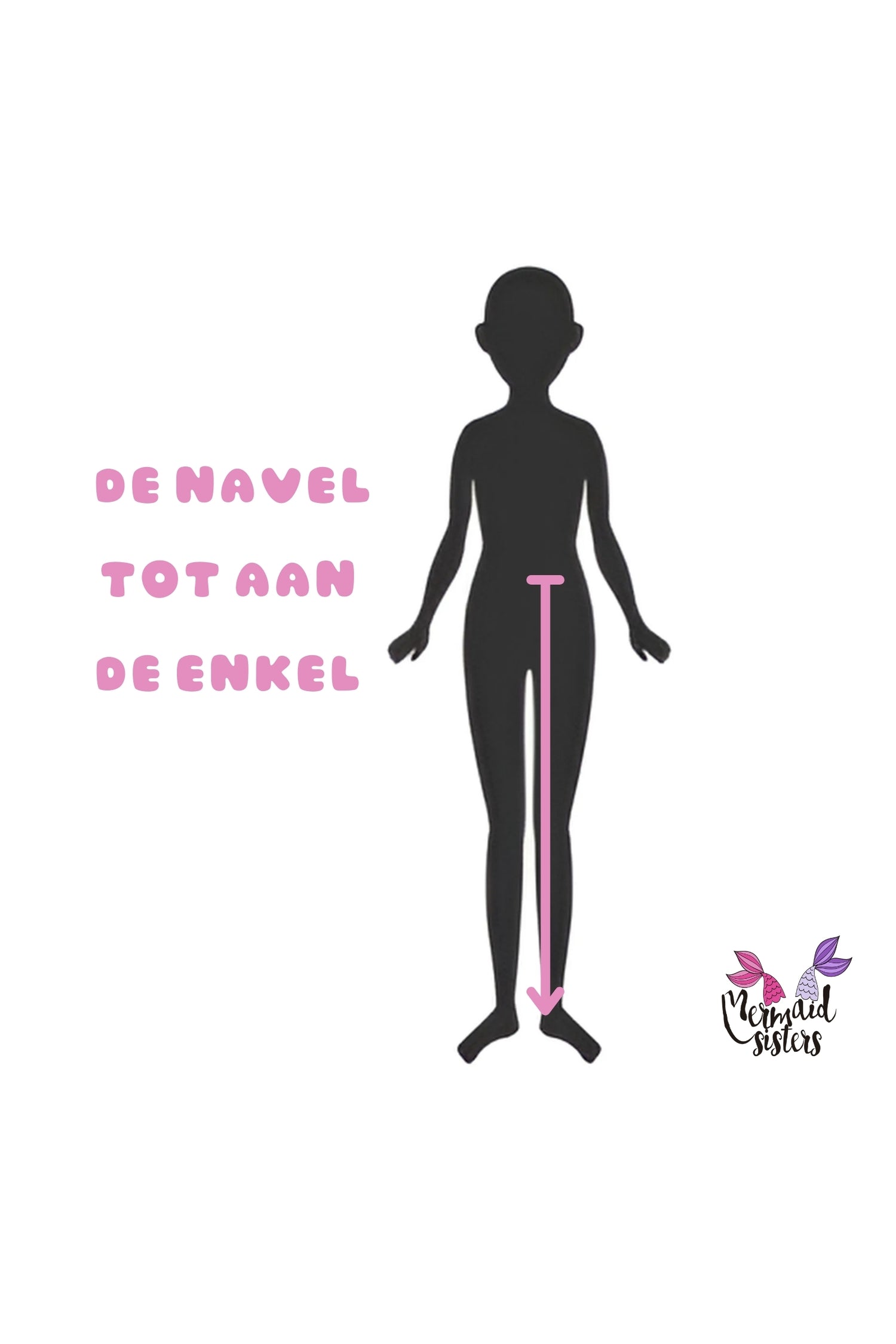 Maatinstructie Mermaid Sisters: meet van de navel tot aan de enkel
